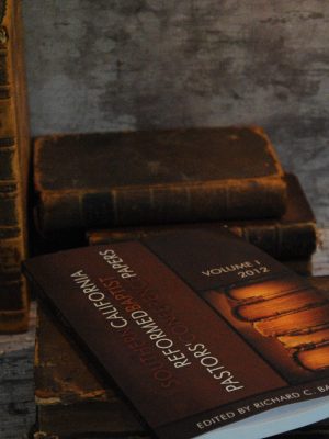 Southern California Reformed Baptist Pastors' Conference Papers