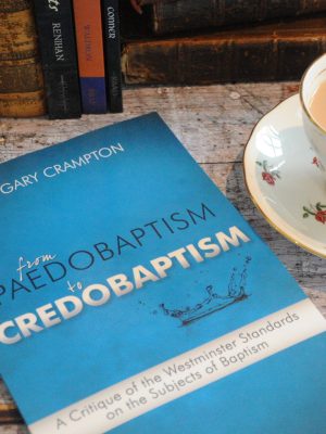 From Paedobaptism to Credobaptism