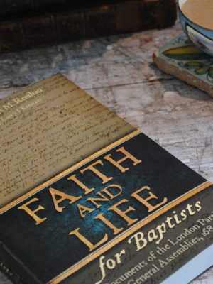 Faith and Life for Baptists