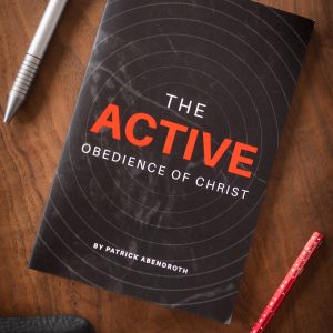 The Active Obedience of Christ