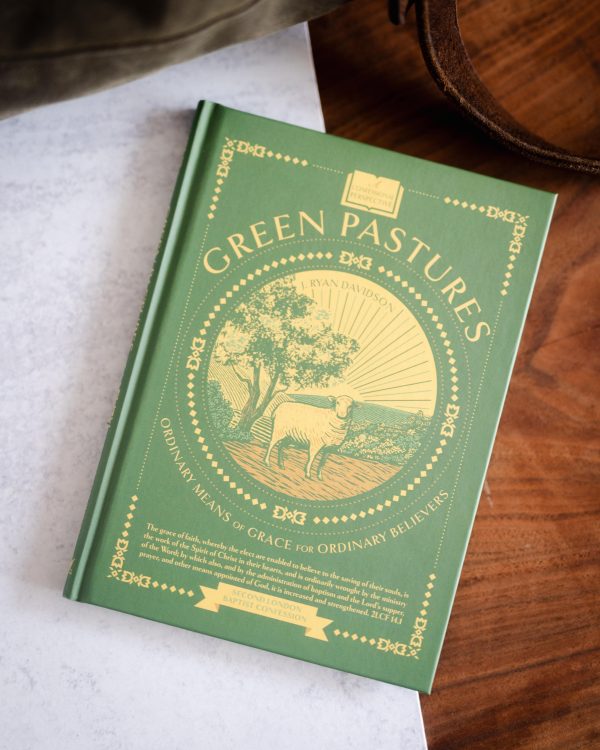 Green Pastures: The Ordinary Means of Grace - Image 2