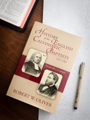 History of the English Calvinistic Baptists
