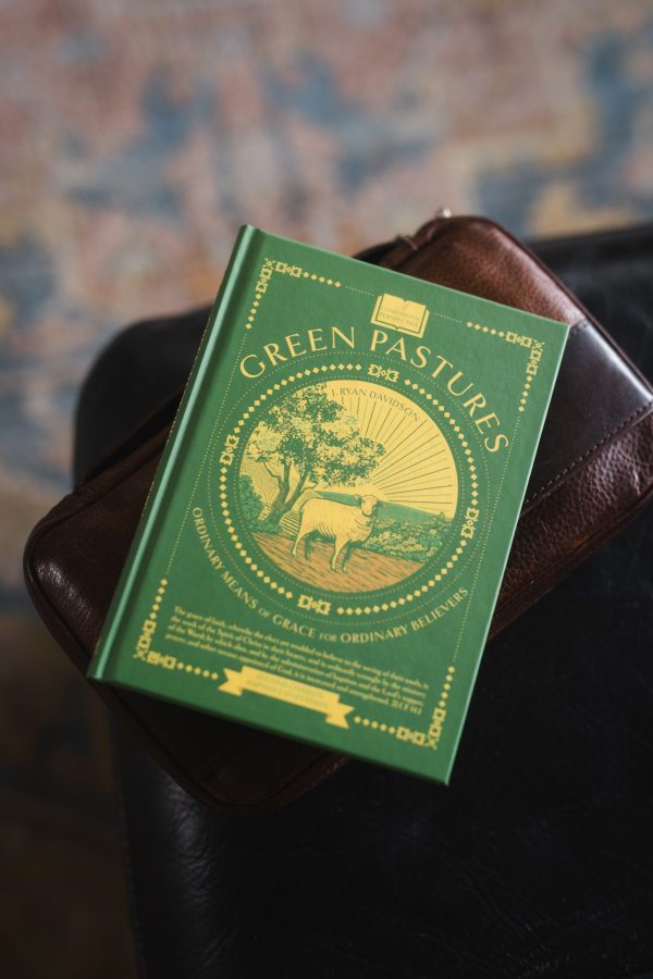 Green Pastures - Ordinary Means of Grace