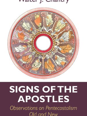 Signs of the Apostles _ Walter Chantry