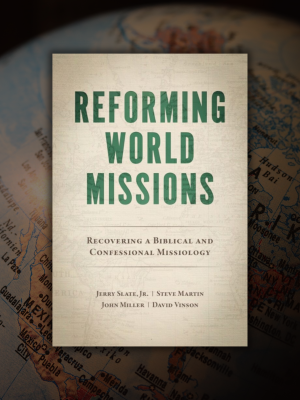 Reforming World Missions Jerry Slate